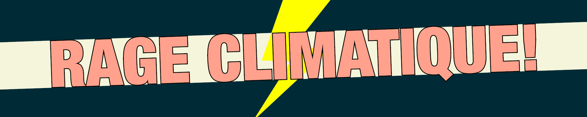 Rage climatique!